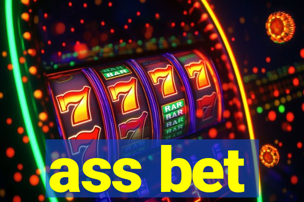 ass bet